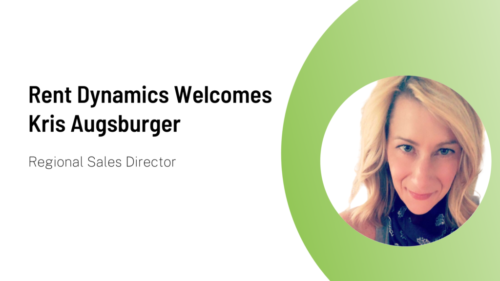 Headshot of Kris Augsburger with text that reads 'Rent Dynamics Welcomes Kris Augsburger, Regional Sales Director'
